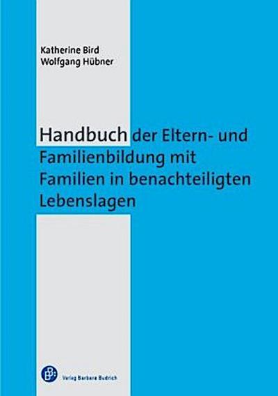 Handbuch der Eltern- und Familienbildung mit Familien in benachteiligten Lebenslagen