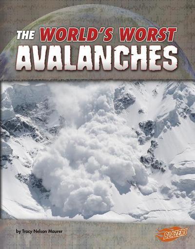 The World’s Worst Avalanches