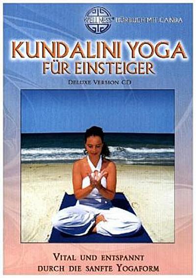 Kundalini Yoga für Einsteiger Deluxe Version CD