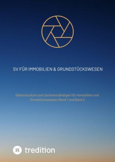 Sachverständige für Immobilien & Grundstückswesen Band 1 und Band 2