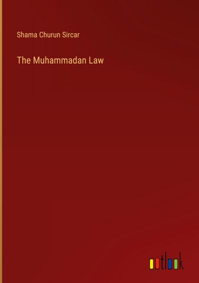 The Muhammadan Law