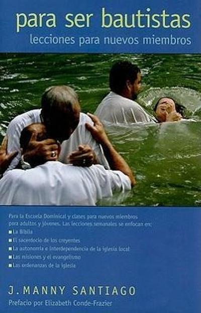 Para Ser Bautistas/ Being Baptist