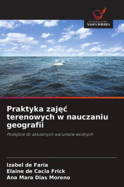 Praktyka zaj¿¿ terenowych w nauczaniu geografii