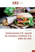 Gastronomie 2.0 : quand les marques s’invitent à la table du web