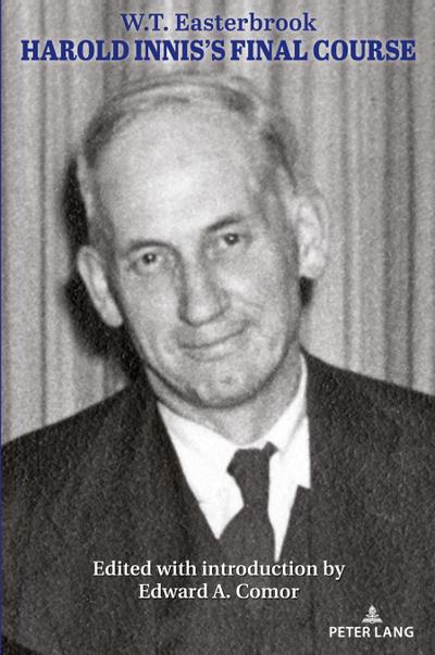 Harold Innis’s Final Course