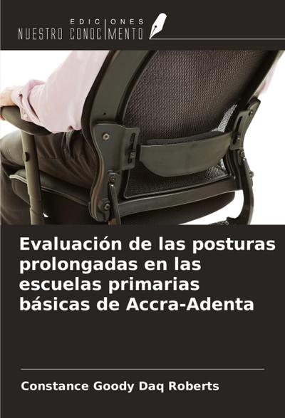 Evaluación de las posturas prolongadas en las escuelas primarias básicas de Accra-Adenta