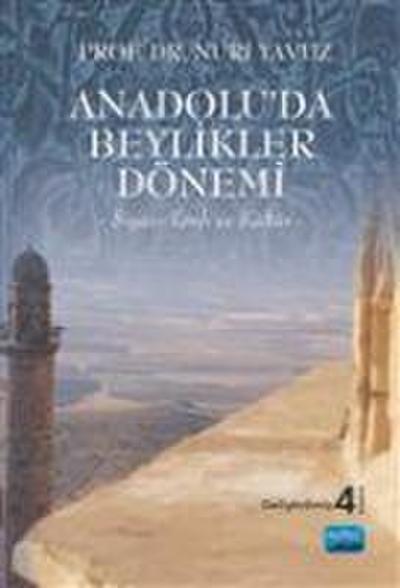 Anadoluda Beylikler Dönemi -Siyasi Tarih ve Kültür