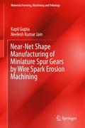 Near-Net Shape Manufacturing of Miniature Spur Gears by Wire Spark Erosion Machining