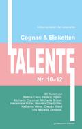 Cognac & Biskotten Talente Nr. 10-12. Anthologie.
