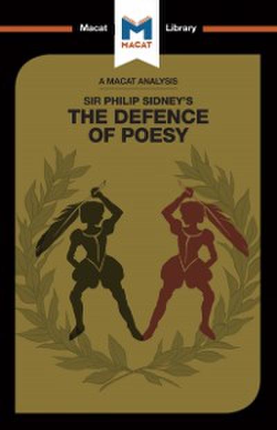 An Analysis of Sir Philip Sidney’’s The Defence of Poesy