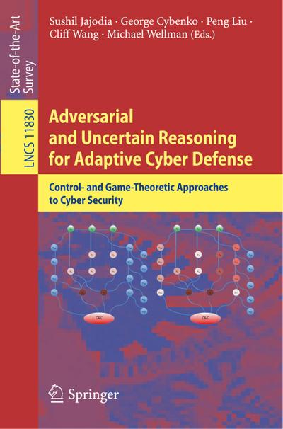 Adversarial and Uncertain Reasoning for Adaptive Cyber Defense
