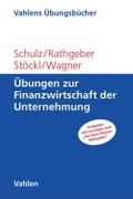 Übungen zur Finanzwirtschaft der Unternehmung