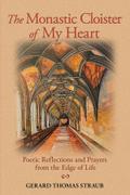 The Monastic Cloister of My Heart