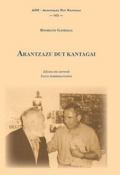 Bitoriano Gandiaga : Arantzazu dut kantagai