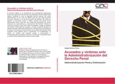 Acusados y víctimas ante la Administrativización del Derecho Penal