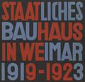 Staatliches Bauhaus in Weimar 1919 - 1923