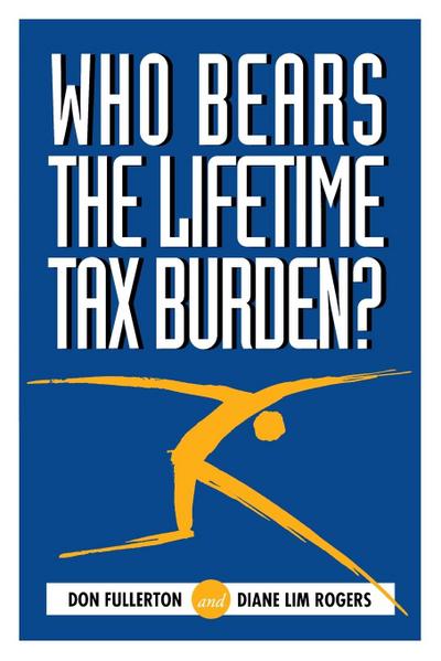 Who Bears the Lifetime Tax Burden?