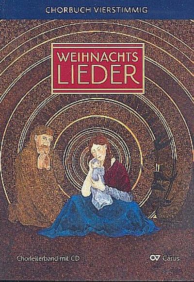 Weihnachtslieder, Chorbuch vierstimmig, Chorleiterband und Audio-CD