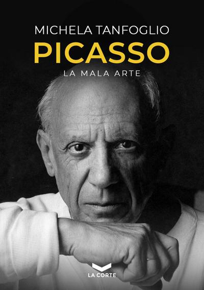 Picasso. La mala arte