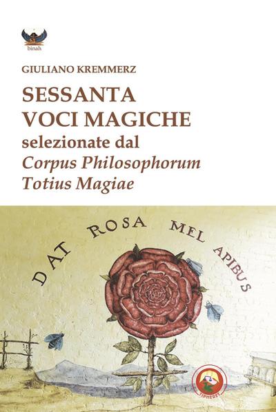 Sessanta voci magiche selezionate dal ’Corpus Philosophorum Totius Magiae’