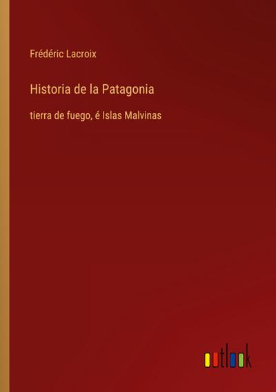 Historia de la Patagonia