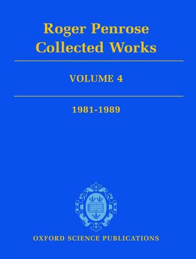 Roger Penrose: Collected Works, Volume 4