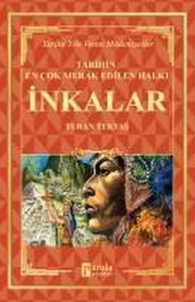 Inkalar - Tarihin En Cok Merak Edilen Halki