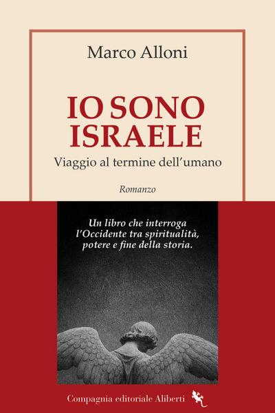 Io sono Israele. Viaggio al termine dell’umano