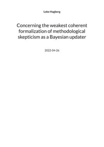 Concerning the weakest coherent formalization of methodological skepticism as a Bayesian updater