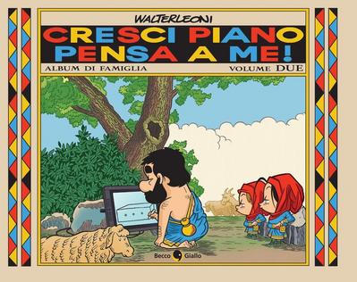 Cresci piano pensa a me!. Vol. 2