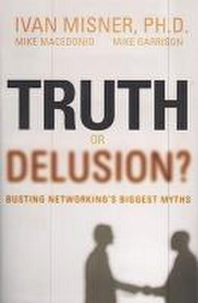 Truth or Delusion?: Busting Networking’s Biggest Myths