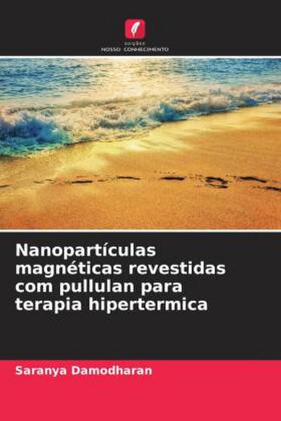 Nanopartículas magnéticas revestidas com pullulan para terapia hipertermica