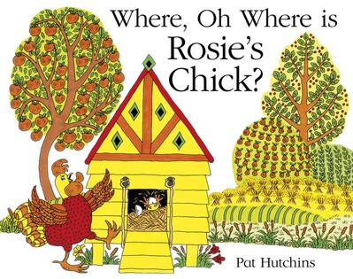 Where, Oh Where, is Rosie’s Chick?