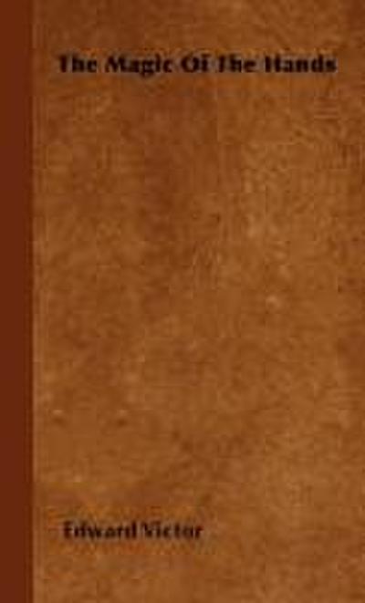 The Magic Of The Hands