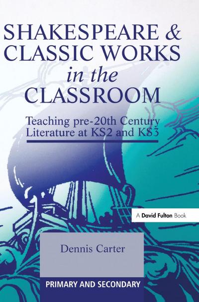 Shakespeare and Classic Works in the Classroom