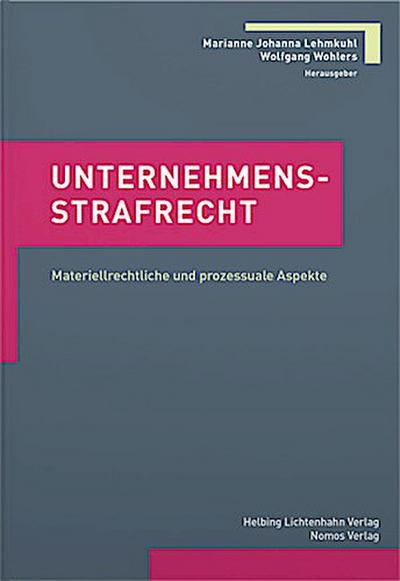 Unternehmensstrafrecht: Materiellrechtliche und prozessuale Aspekte