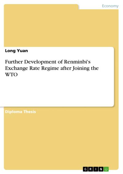Further Development of Renminbi’s Exchange Rate Regime after Joining the WTO