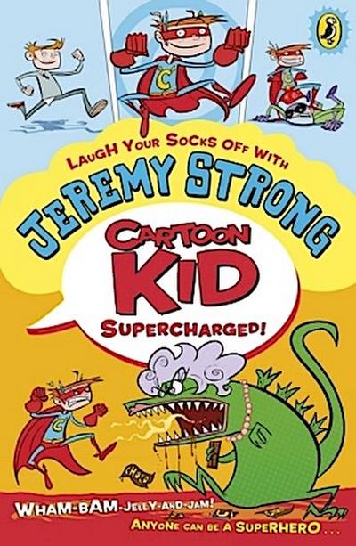 Cartoon Kid - Supercharged!