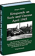 Kriegsende an Saale und Unstrut April 1945