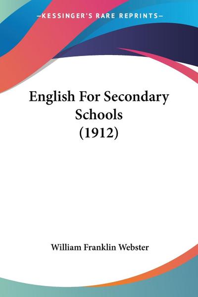 English For Secondary Schools (1912)