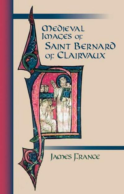 Medieval Images of Saint Bernard of Clairvaux