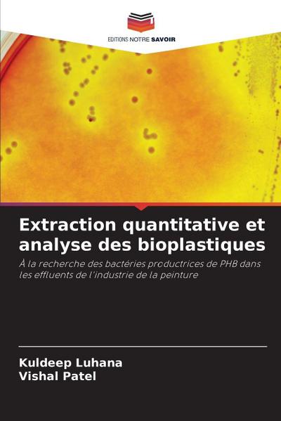 Extraction quantitative et analyse des bioplastiques