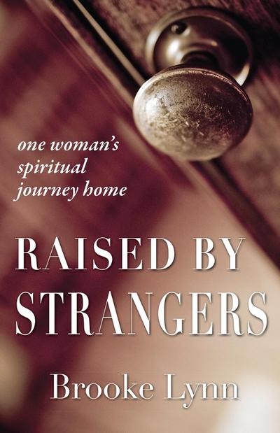 Raised by Strangers