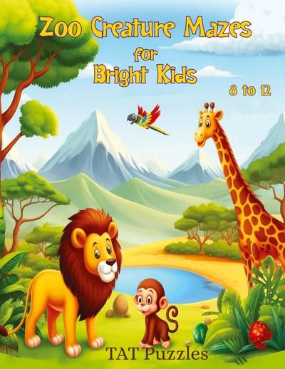 Zoo Creature Mazes for Bright Kids