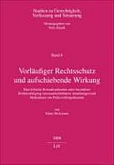 Vorläufiger Rechtsschutz und aufschiebende Wirkung