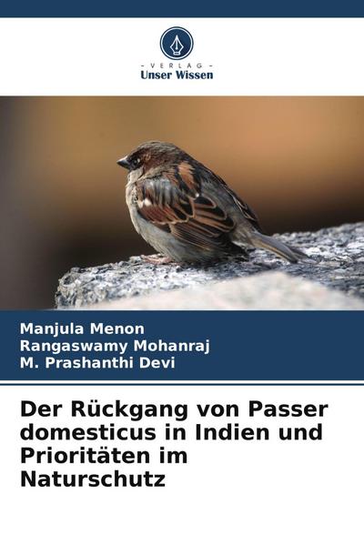 Der Rückgang von Passer domesticus in Indien und Prioritäten im Naturschutz