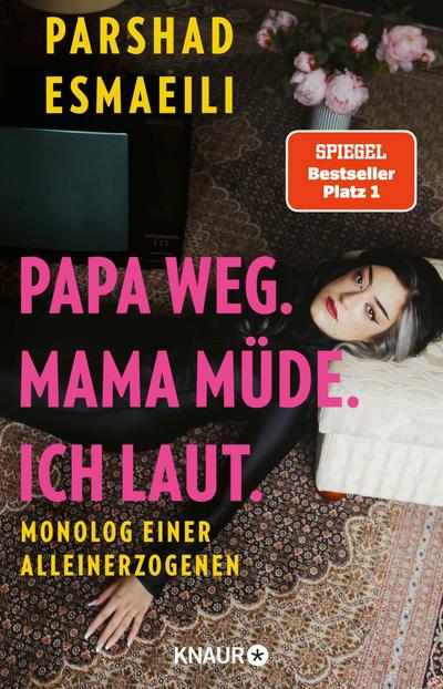 Papa weg. Mama müde. Ich laut. (eBook, EPUB) - Parshad Esmaeili