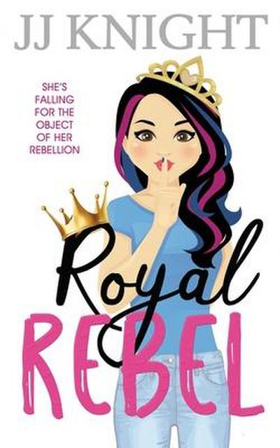 Royal Rebel: A Second Chance Romantic Comedy
