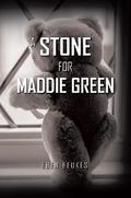 A Stone for Maddie Green