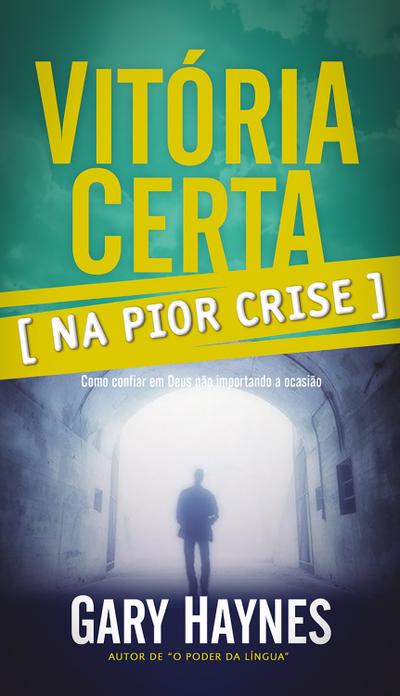 Vitoria Certa Na Pior Crise